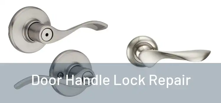 Door Handle Lock Repair